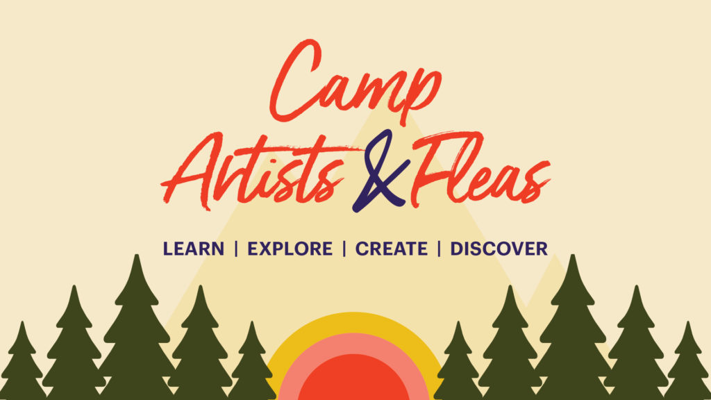 Camp Artists & Fleas